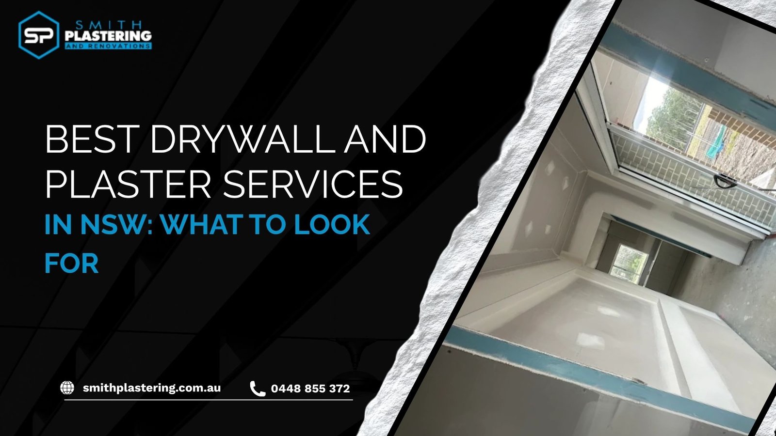 Best Drywall and Plaster Services in NSW: What to Look For