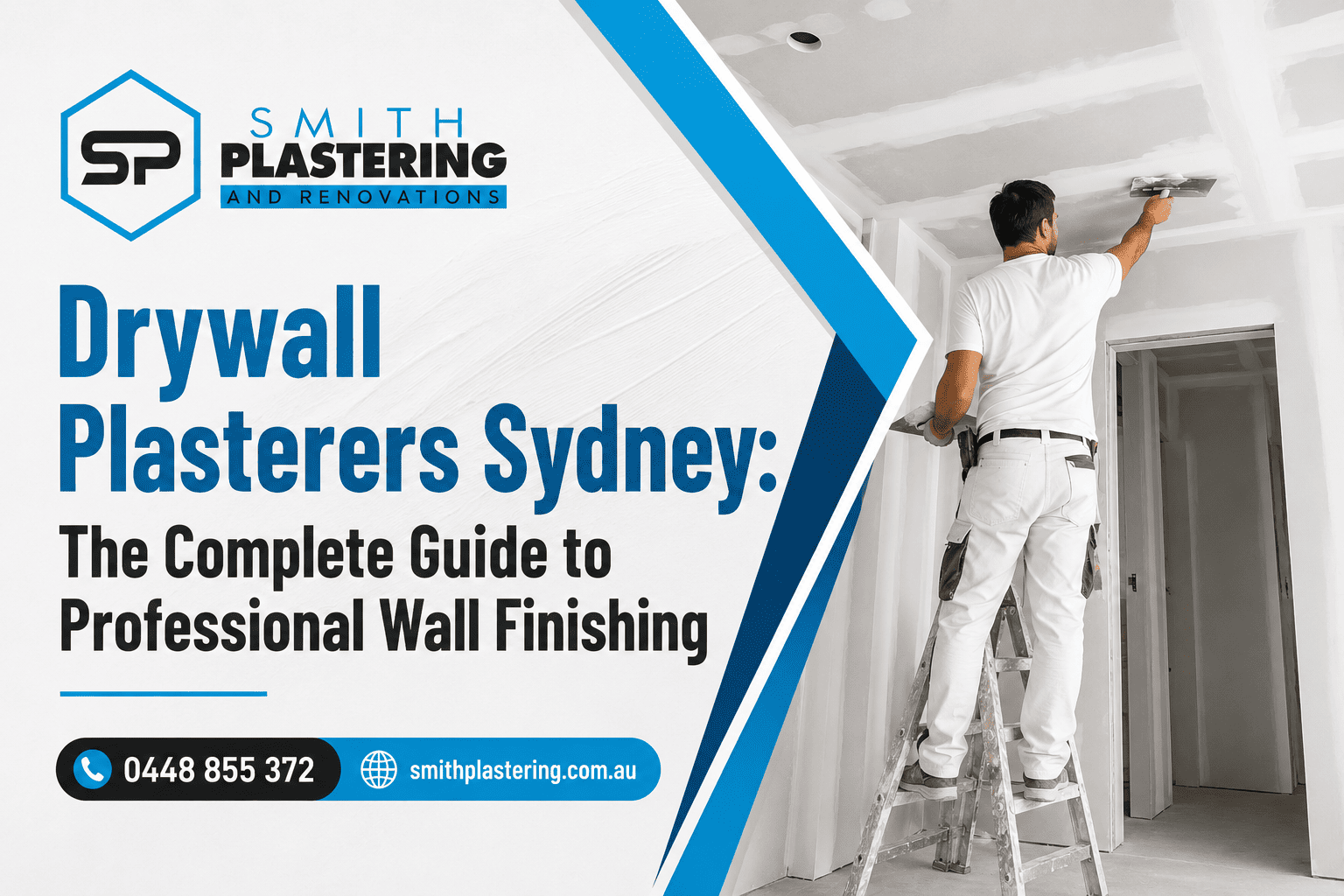 Drywall Plasterers Sydney: The Complete Guide to Professional Wall Finishing